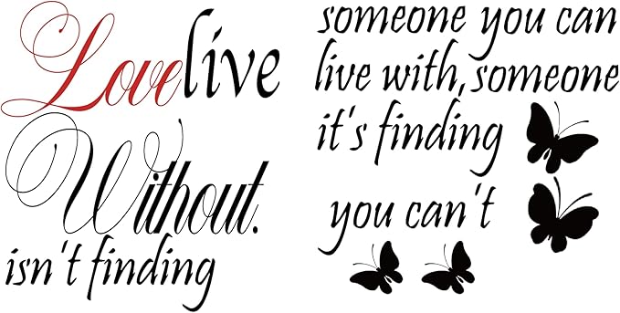 Funny Inspiring Love Isn't Finding Someone You Can Live With, It's Finding Someone You Can't Live Without Wall Sticker Decal Vinyl Wall Sticker, Loving Family Living Room Dining Room